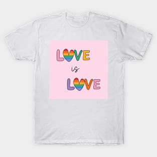 Love is Love T-Shirt